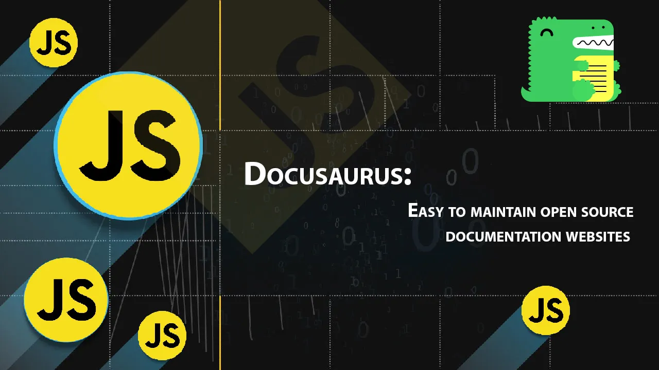 Docusaurus: Easy to Maintain Open Source Documentation Websites