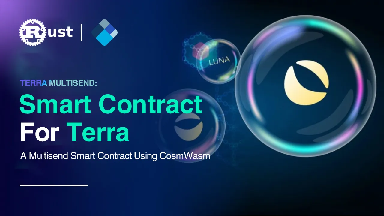 A Multisend Smart Contract for The Terra Blockchain using CosmWasm