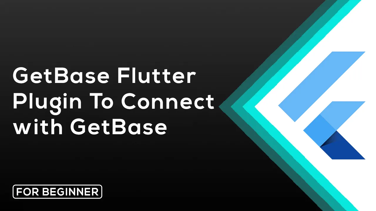 GetBase Flutter Plugin To Connect with GetBase