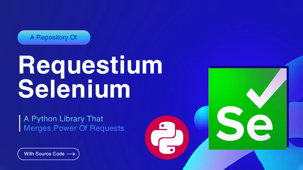 Requestium: A Python Library that merges the power of Requests, Selenium and Parsel