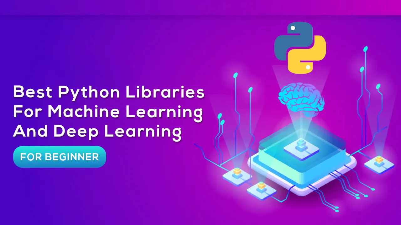 Best Python Libraries For Machine Learning And Deep Learning