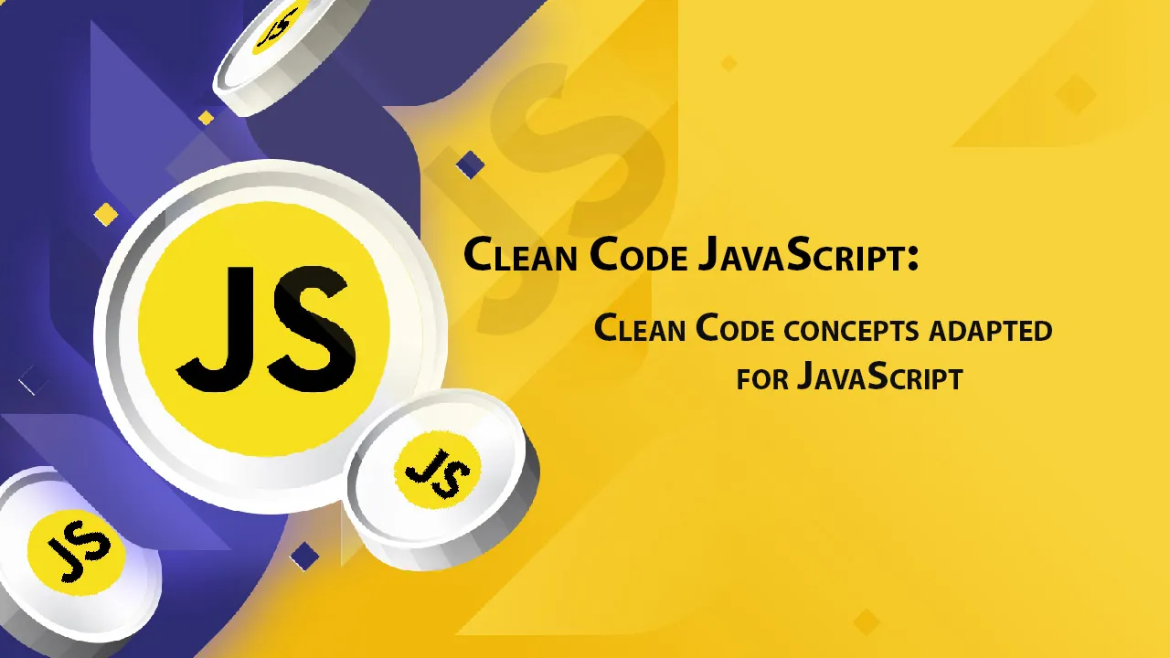 Clean Code JavaScript: Clean Code Concepts Adapted for JavaScript