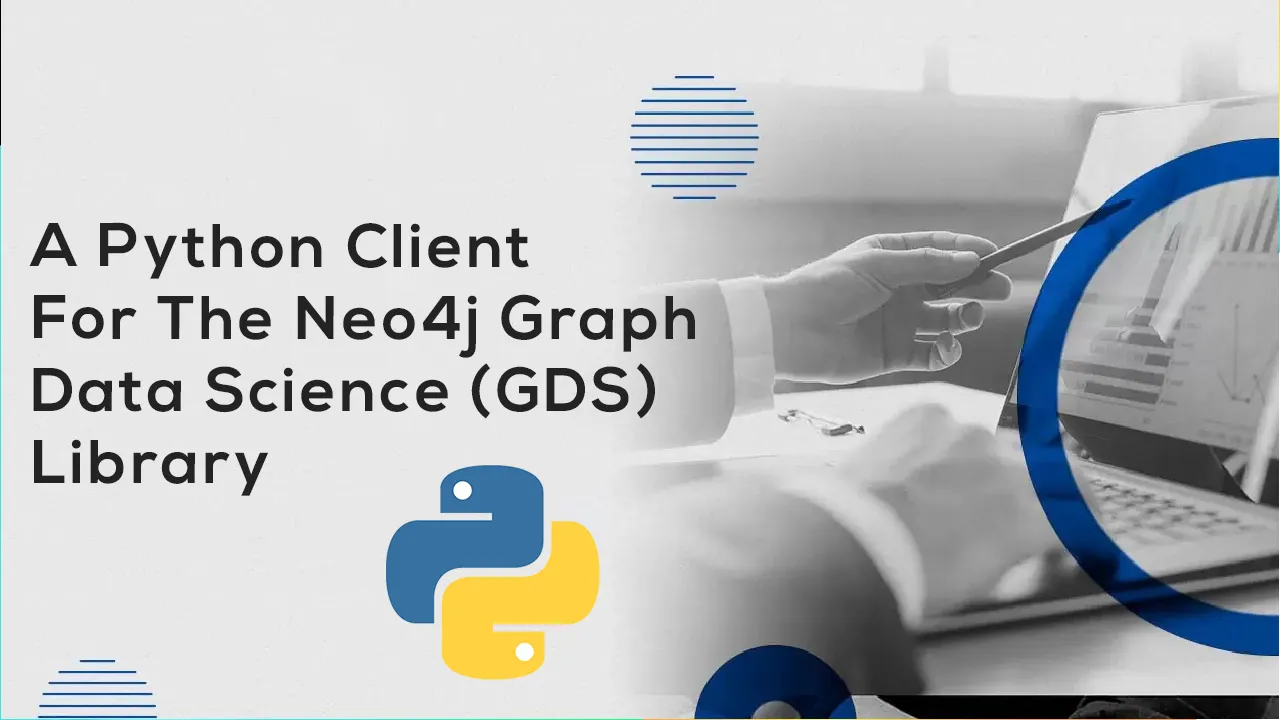 A Python Client For The Neo4j Graph Data Science (GDS) Library