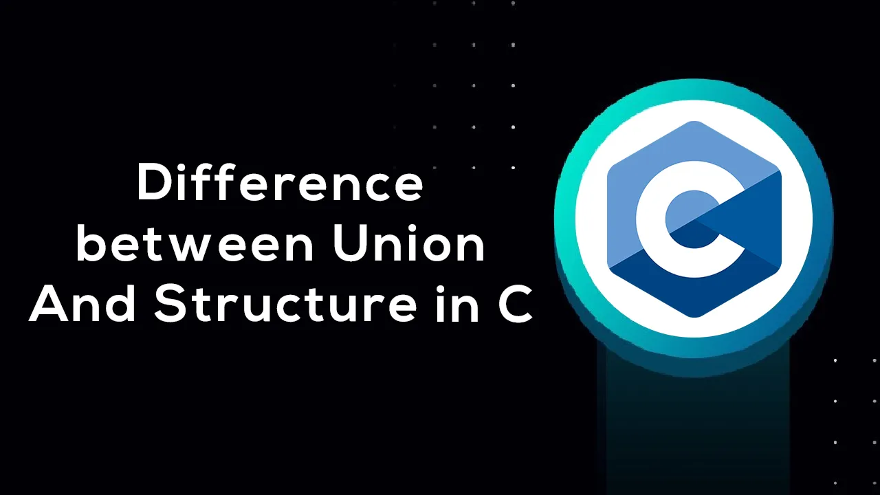 compare-difference-between-union-and-structs-in-c-programming