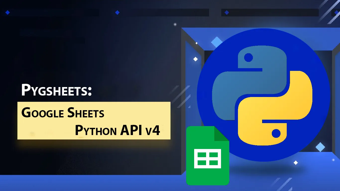 Pygsheets: Google Sheets Python API v4