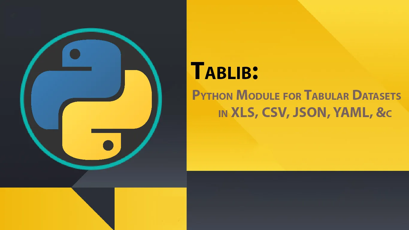 Tablib: Python Module for Tabular Datasets in XLS, CSV, JSON, YAML, &c