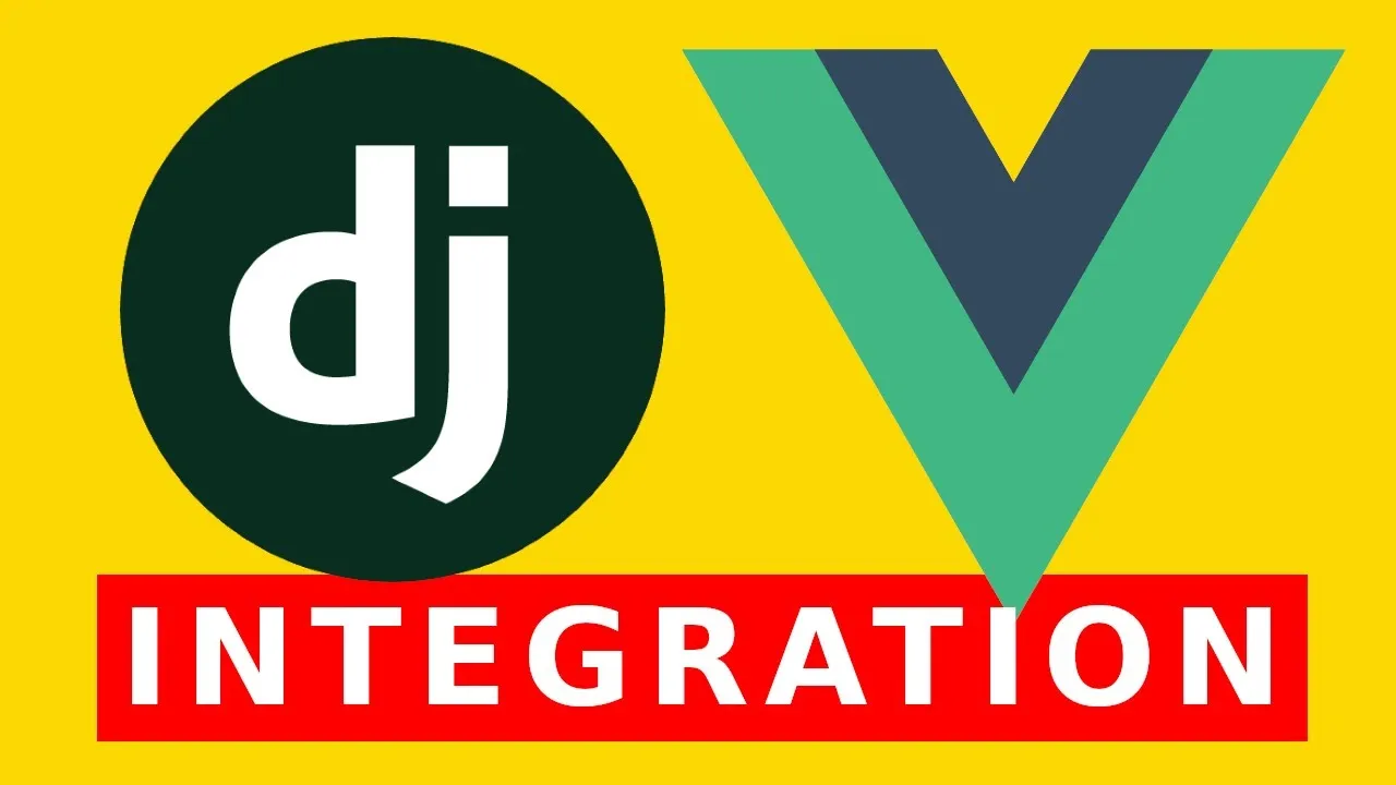 How to integrate Django and Vue | Django Vue.js integration
