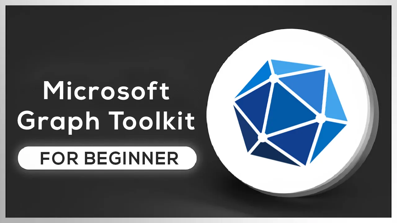 Getting Started with The Microsoft Graph toolkit