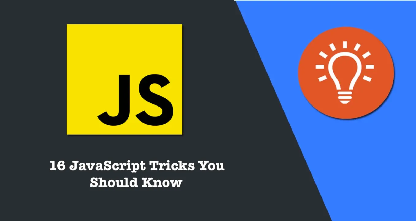 16 JavaScript Tricks You Should Know