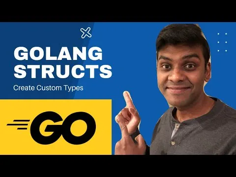 Golang Course: Structs From Go and Create User Defined Types