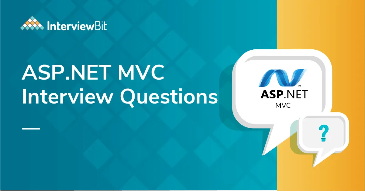 ASP.NET MVC Interview Questions and Answers (Updated List) -2022