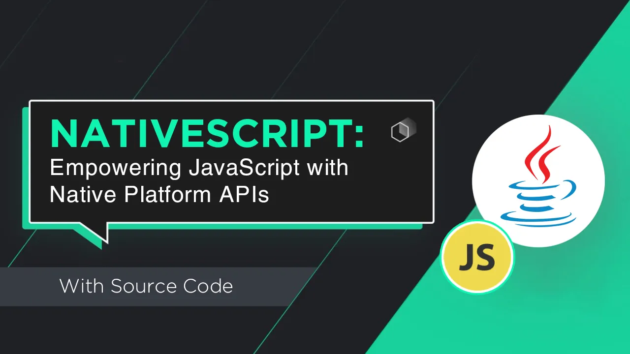 NativeScript: Empowering JavaScript with Native Platform APIs
