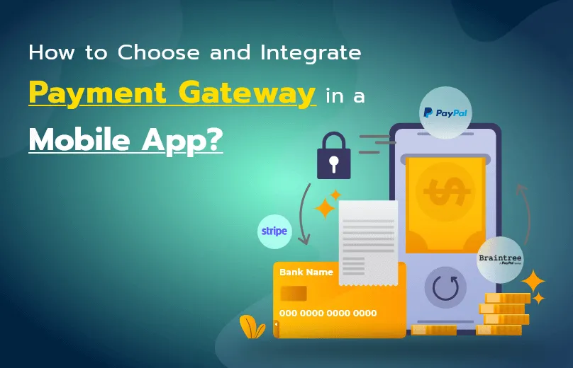 How to integrate a payment gateway in a mobile app?