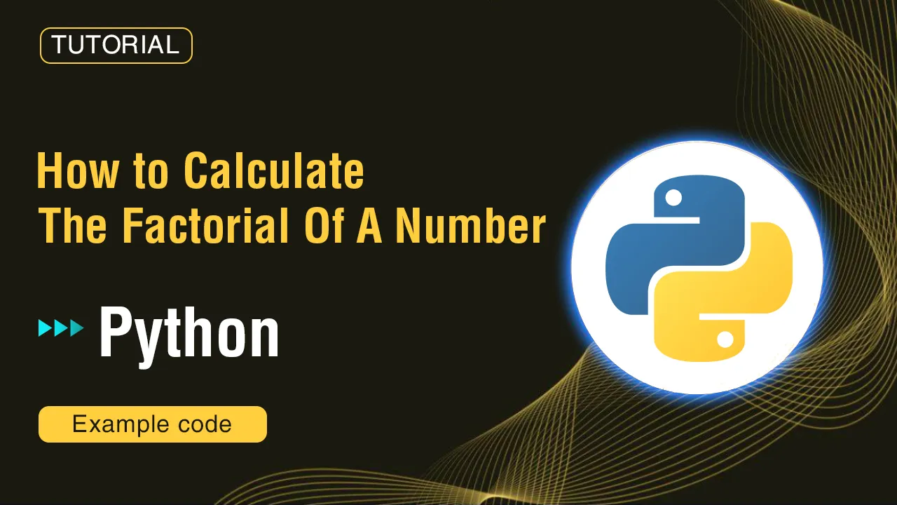 how-to-calculate-the-factorial-of-a-number-using-python-function