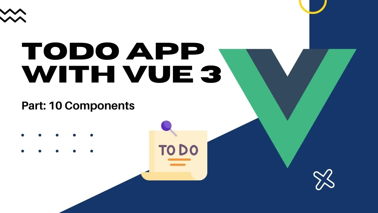Components to Build Todo App With Vue JS