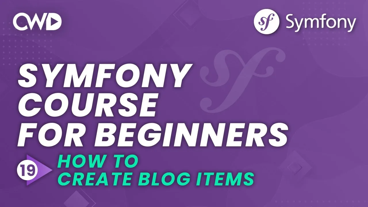 How to Create Blog Items in Symfony 6 From Scratch