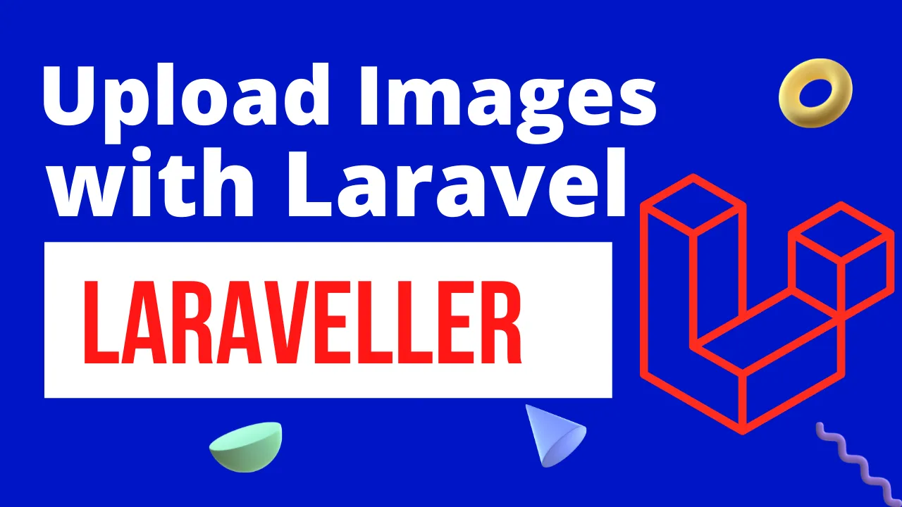 How To Upload Images In Laravel | Laravel For Beginners | Laravel 9 