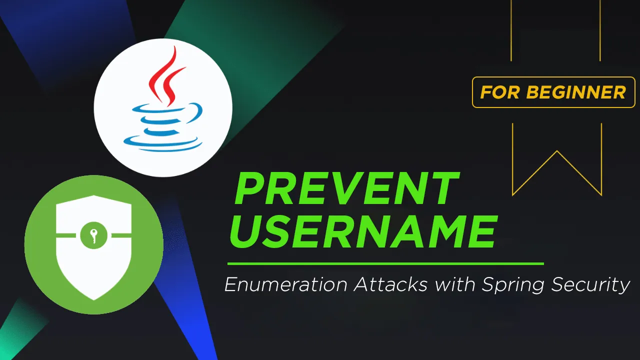 How to Prevent Username Enumeration Attacks with Spring Security