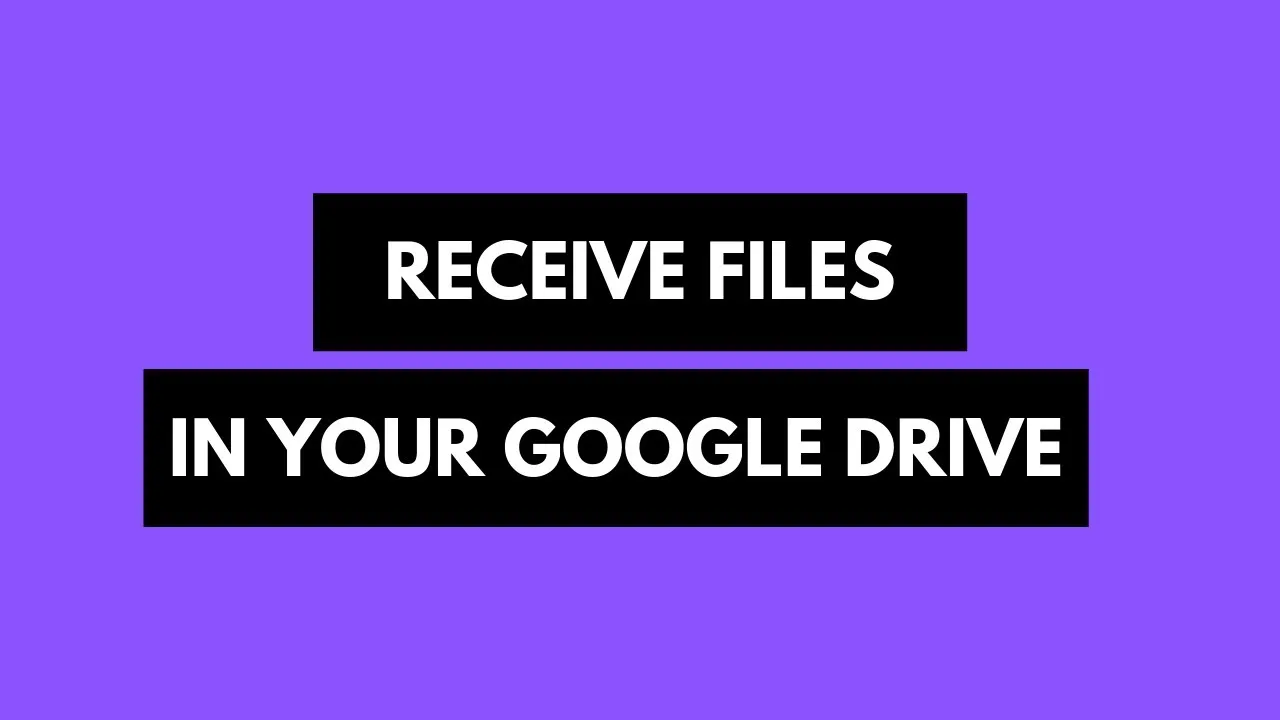 Receive Large Files in Your Google Drive with File Upload forms
