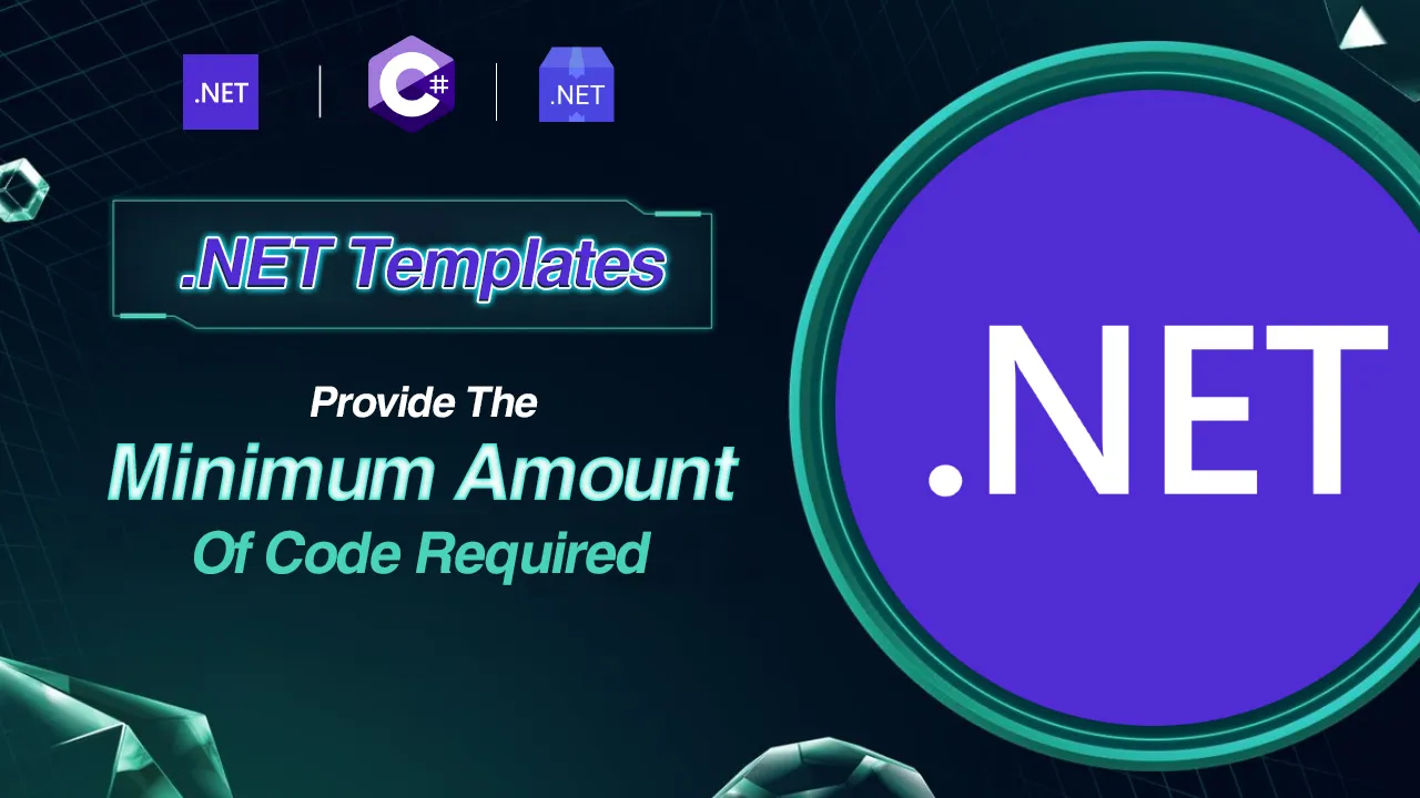 .NET Templates: Provide The Minimum Amount Of Code Required