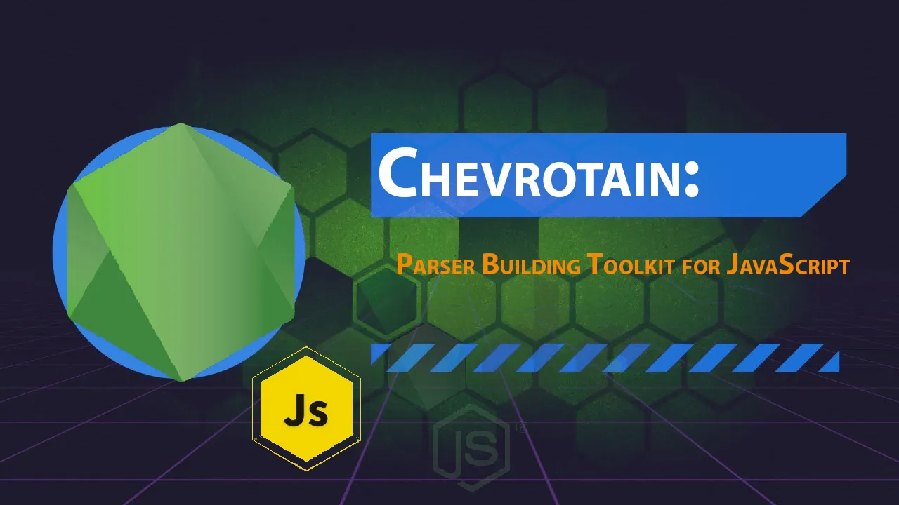 Chevrotain: Parser Building Toolkit for JavaScript