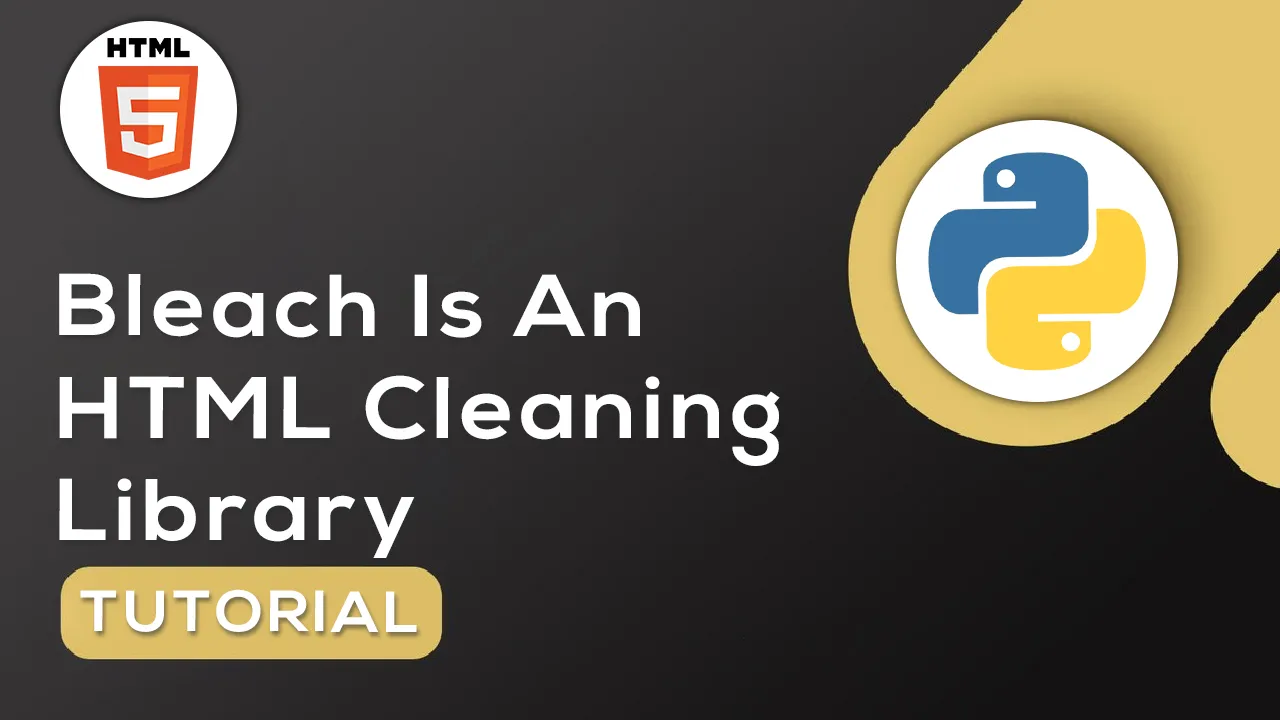 Bleach Is an HTML Cleaning Library