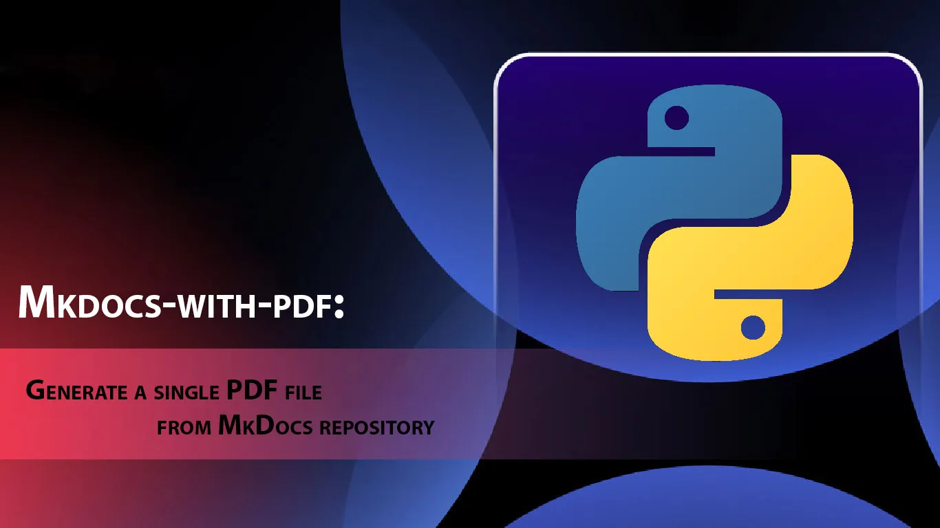 Mkdocs-with-pdf: Generate A Single PDF File From MkDocs Repository