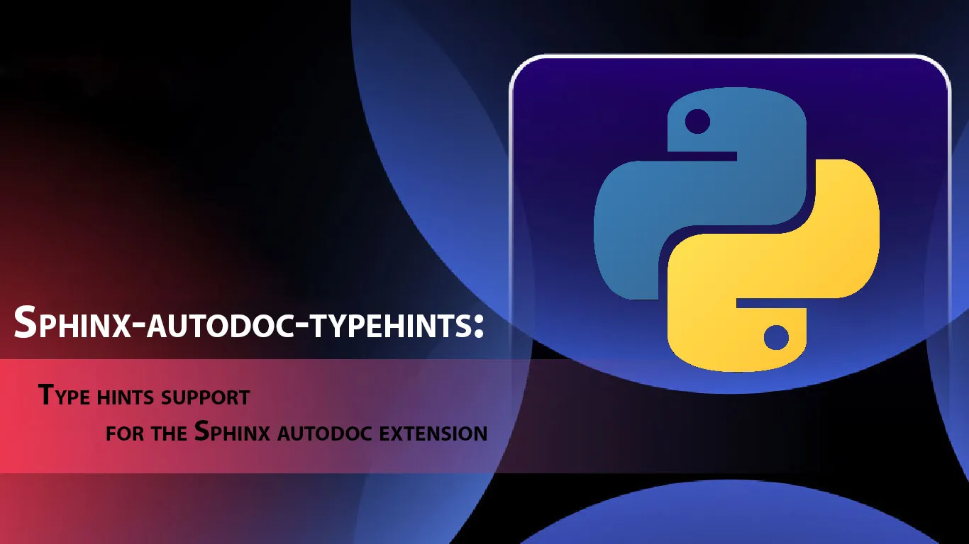 Type Hints Support for The Sphinx Autodoc Extension