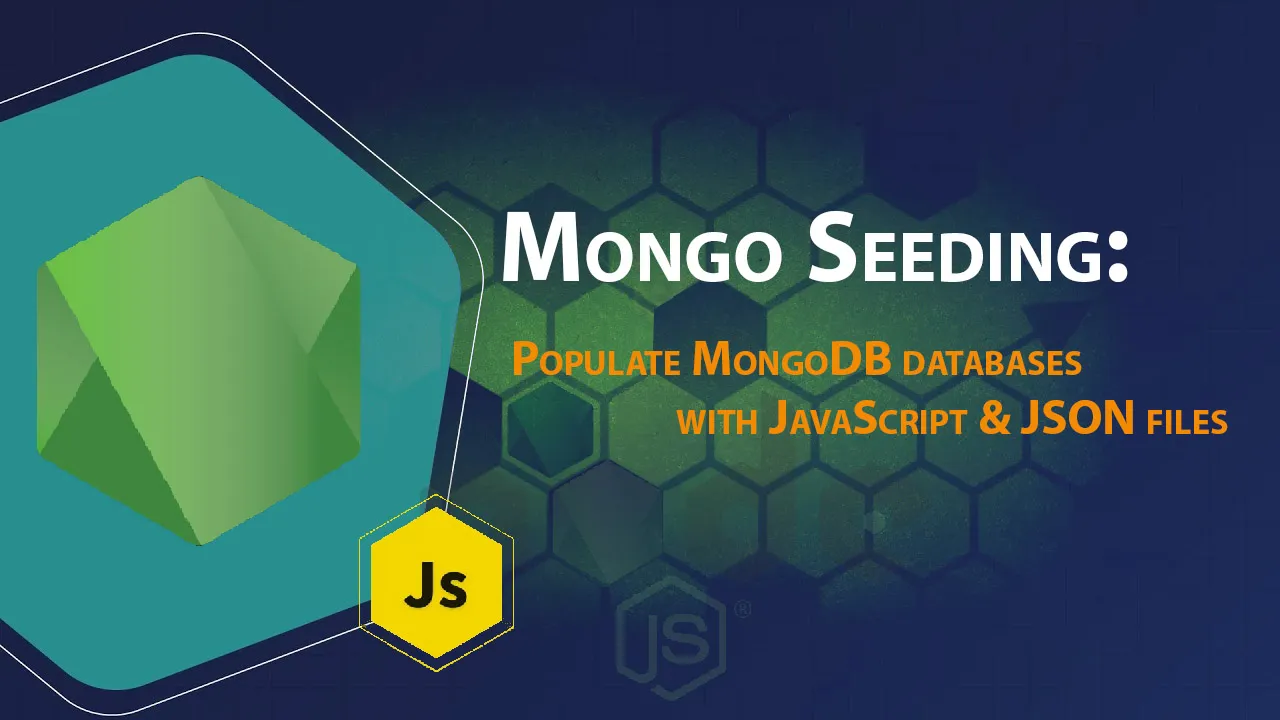 Mongo Seeding: Populate MongoDB Databases with JavaScript & JSON Files