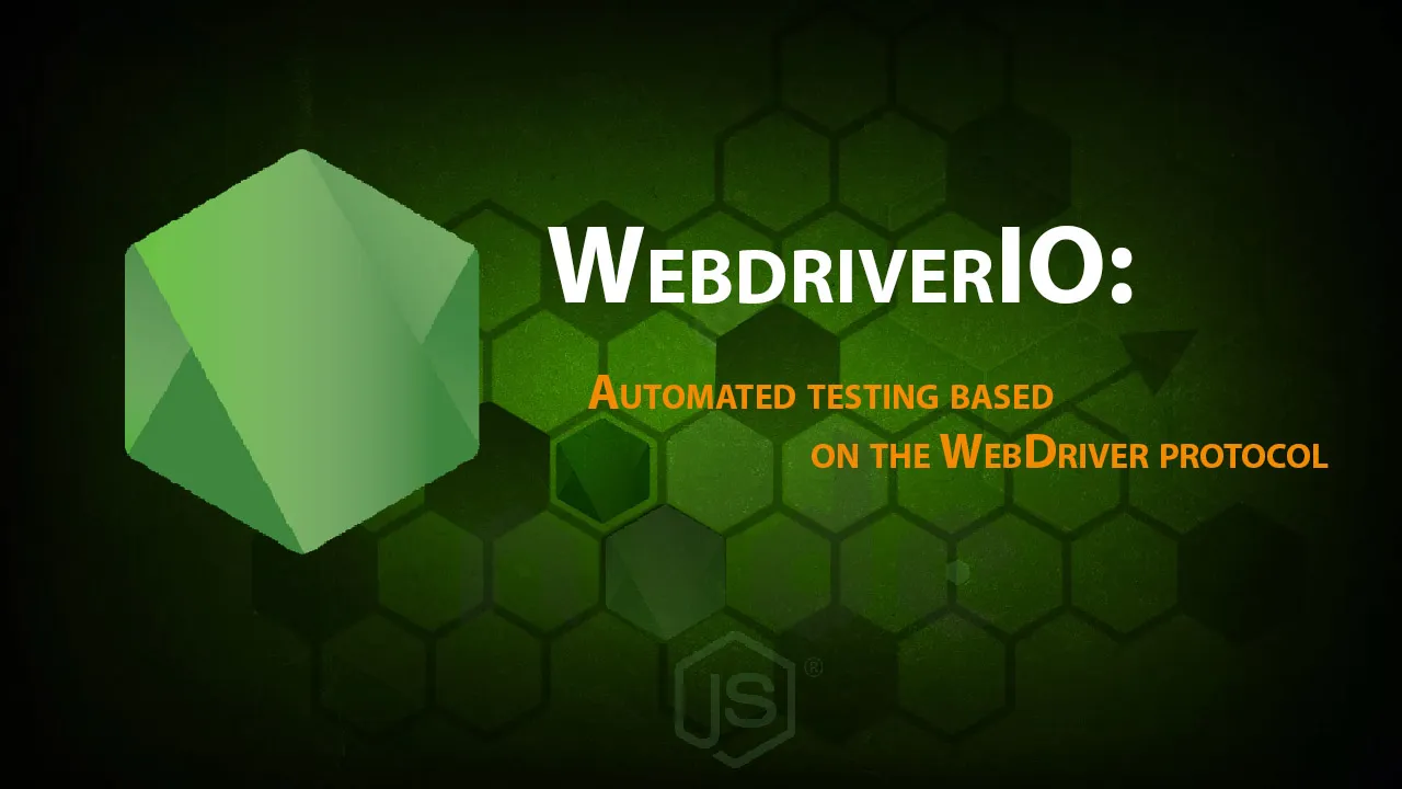 WebdriverIO: Automated Testing Based on The WebDriver Protocol