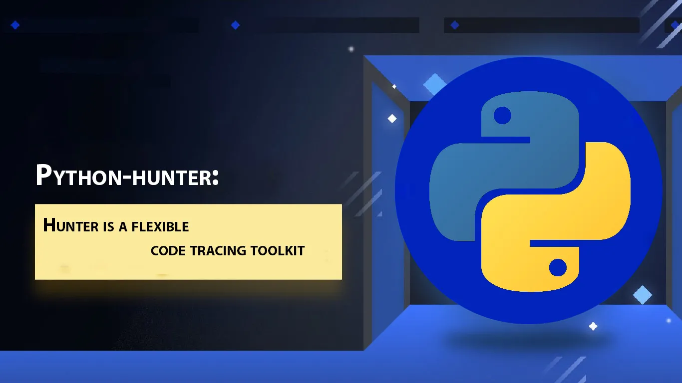 Python-hunter: Hunter Is A Flexible Code Tracing toolkit