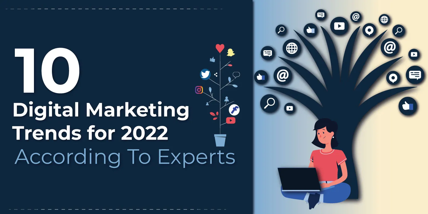 Top 10 Digital Marketing Trends 2022 – What’s New Coming?