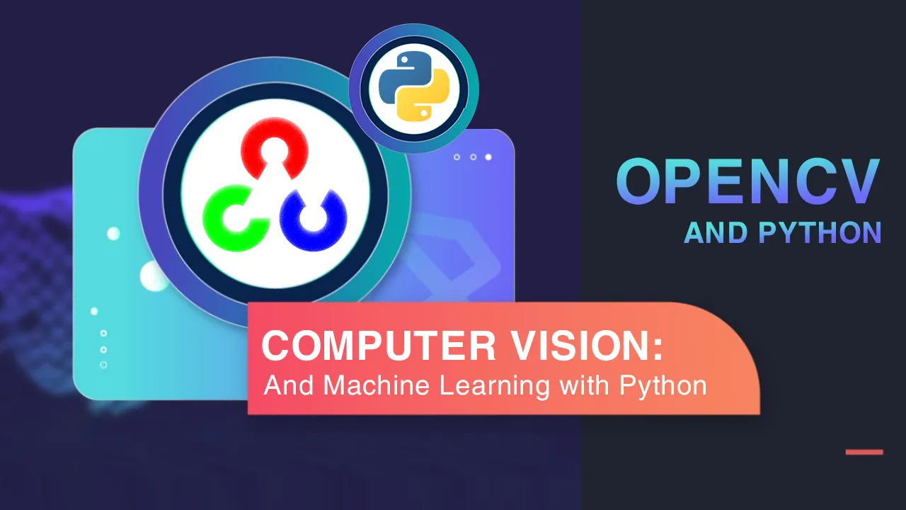 Computer Vision and Machine Learning with Python, Keras and OpenCV