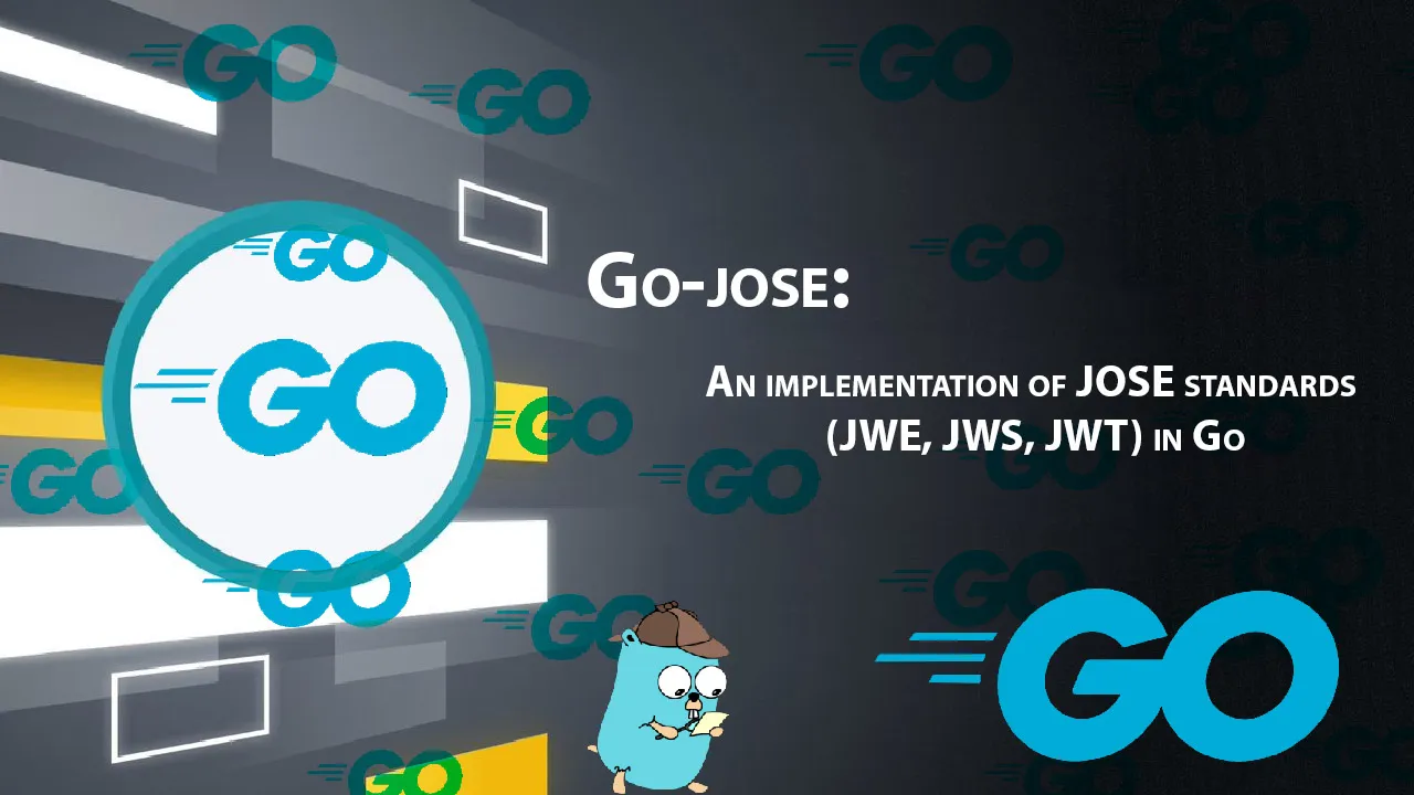 Go-jose: An Implementation Of JOSE Standards (JWE, JWS, JWT) in Go