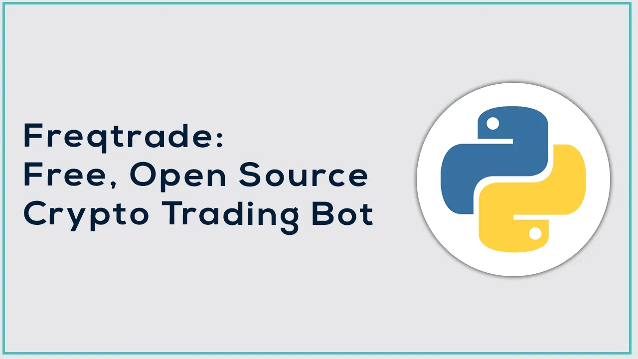 Freqtrade: Free, Open Source Crypto Trading Bot