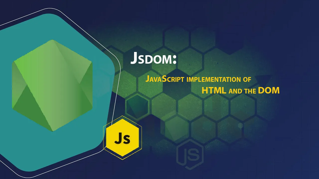 Jsdom: JavaScript implementation of HTML and the DOM