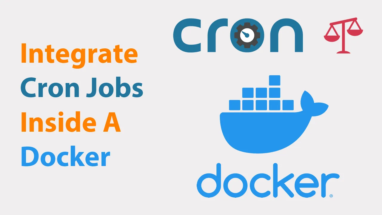 How to Integrate Cron Jobs Inside A Docker