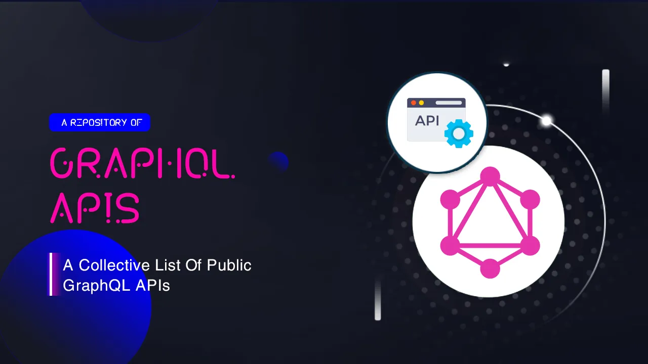 Graphql Apis: A Collective List Of Public GraphQL APIs