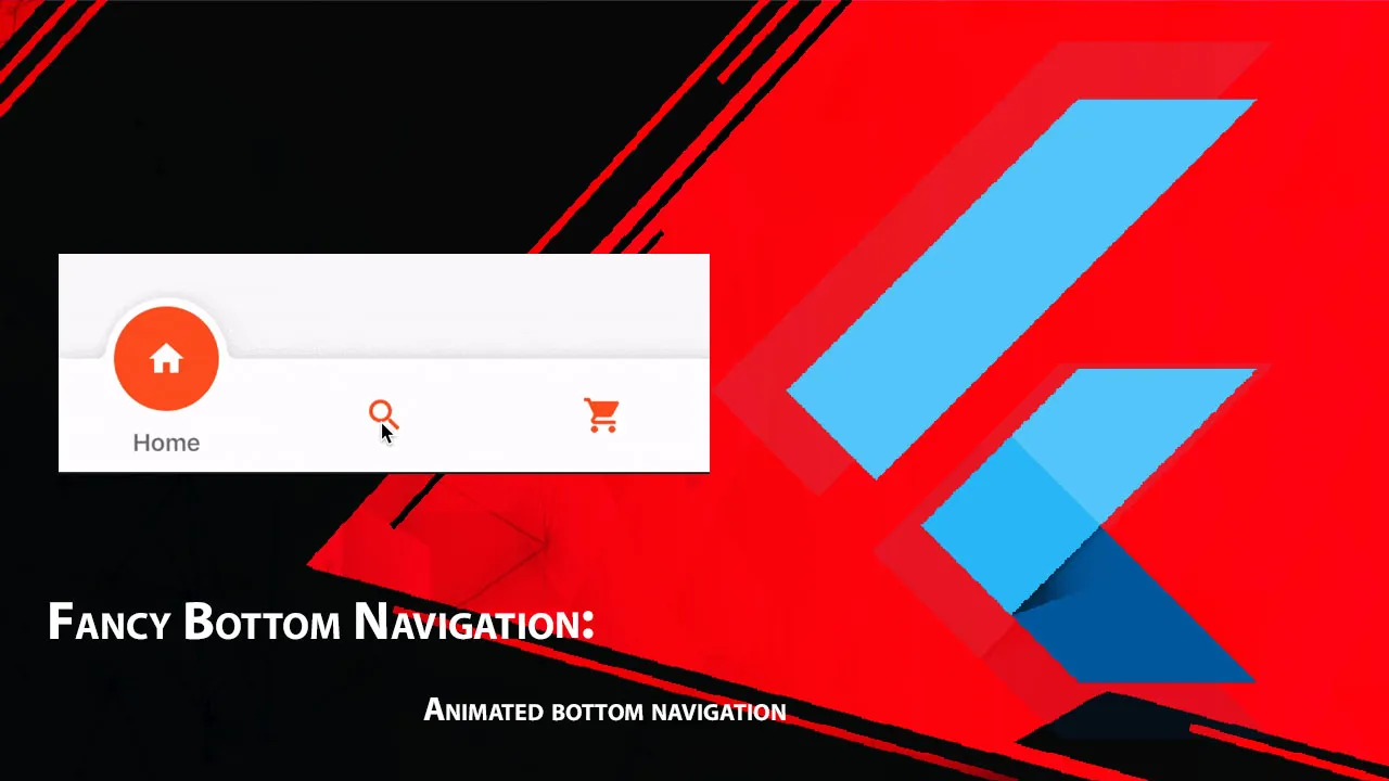 Fancy Bottom Navigation: Animated Bottom Navigation