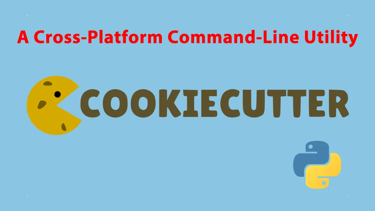 Cookiecutter: A Cross-Platform Command-Line Utility