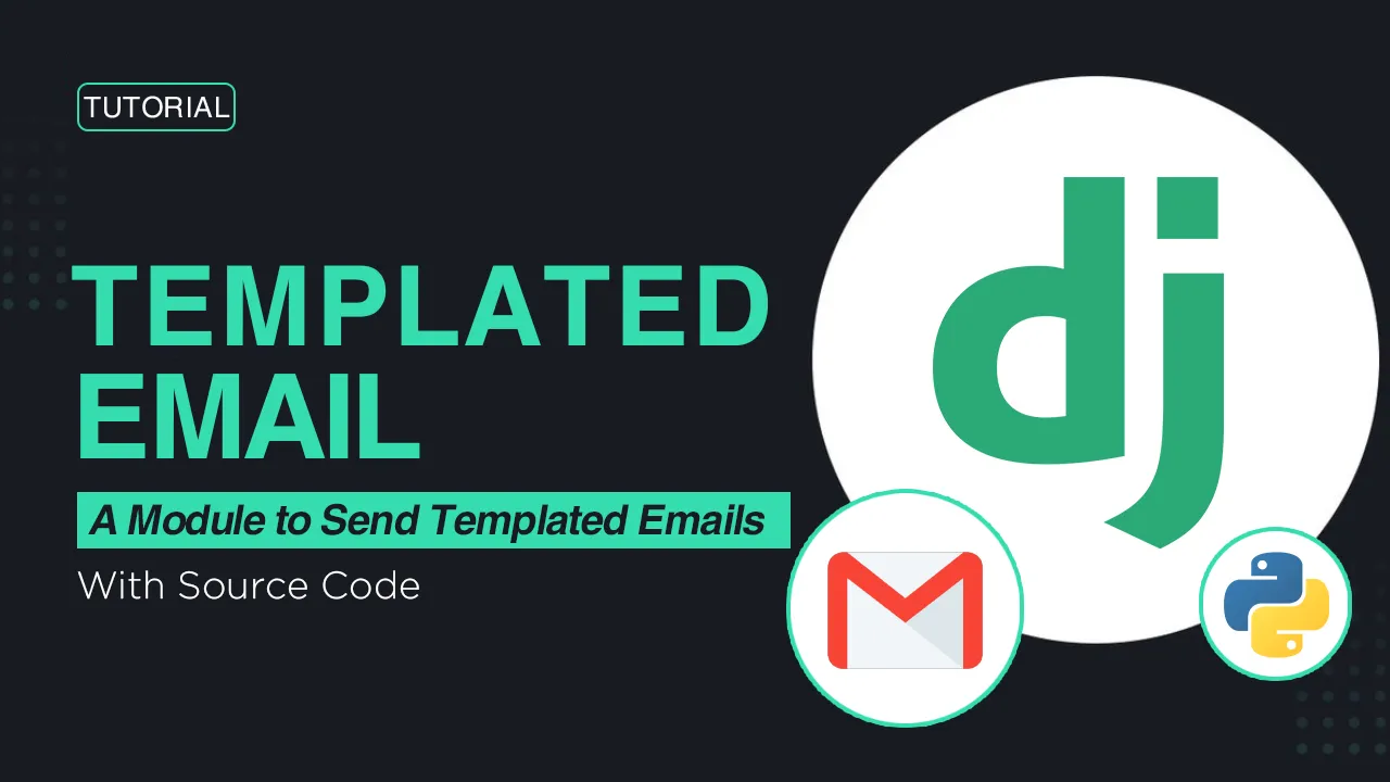 A Django Module to Easily Send Templated Emails using Django Templates