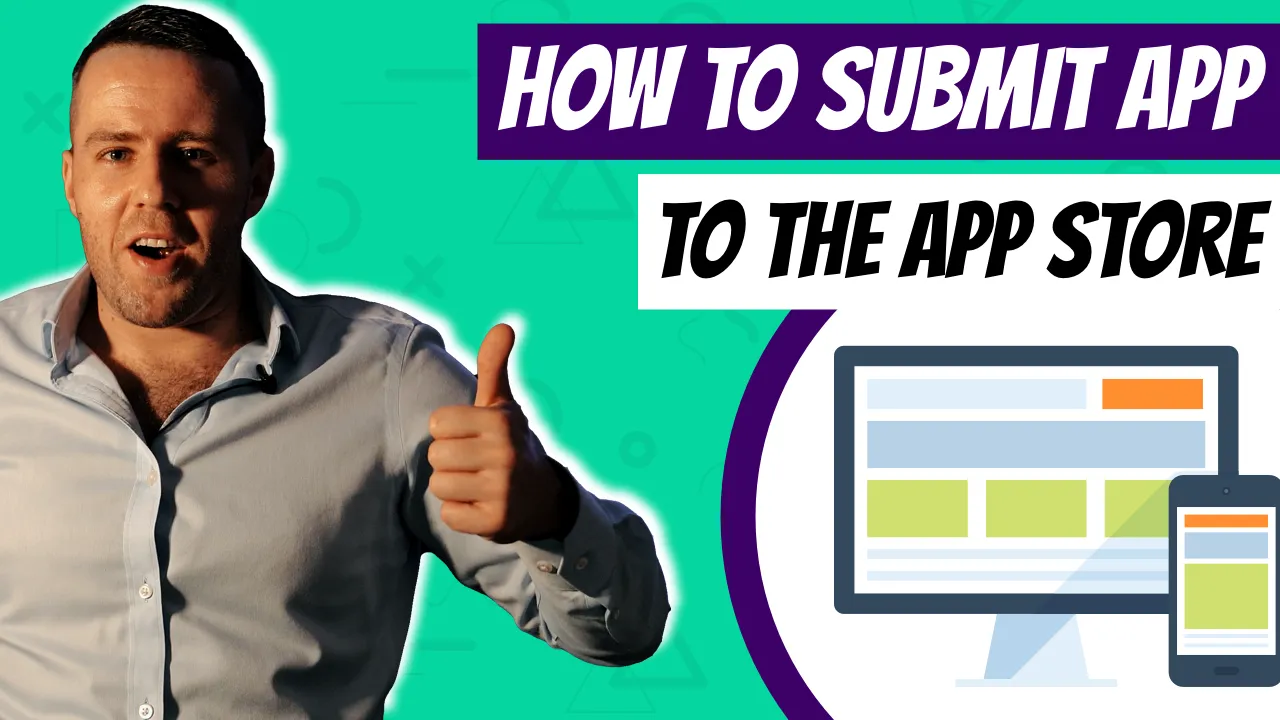 How to Submit App to The App Store - Guide for Business Owners