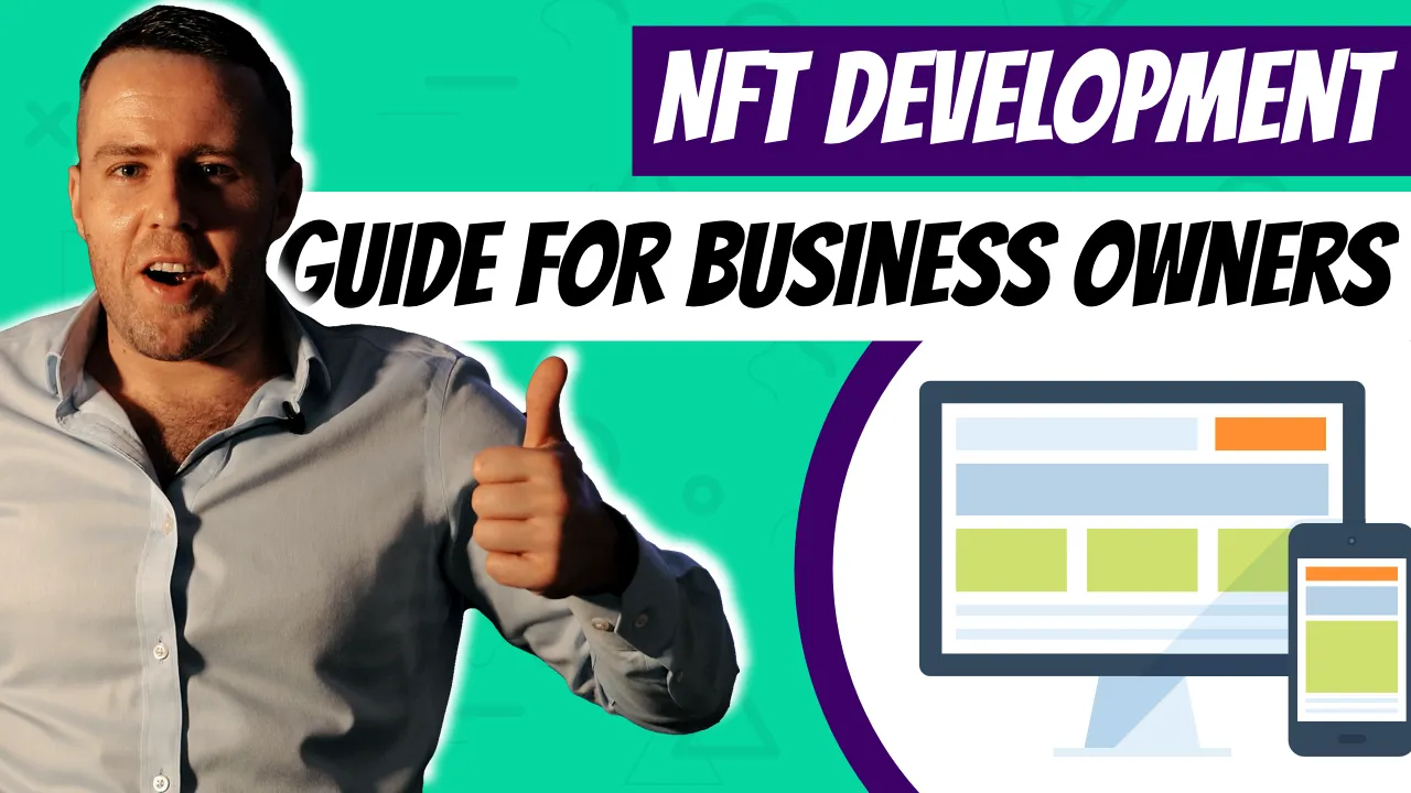 NFT Development Guide for Business Owners