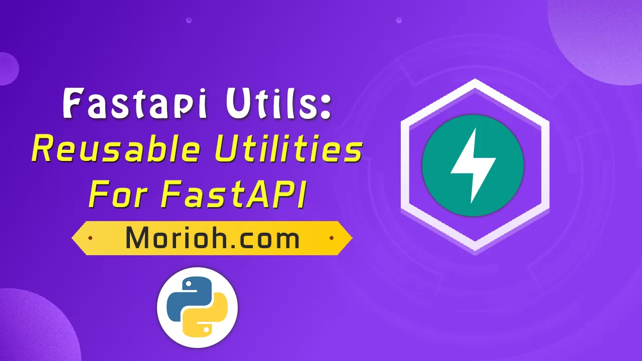 Fastapi Utils: Reusable Utilities For FastAPI