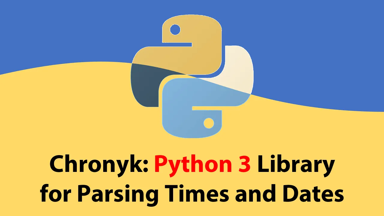 Chronyk: Python 3 Library for Parsing Times and Dates