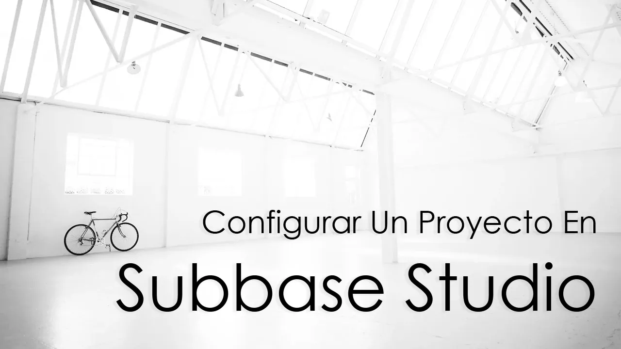 Configurar Un Proyecto En Subbase Studio