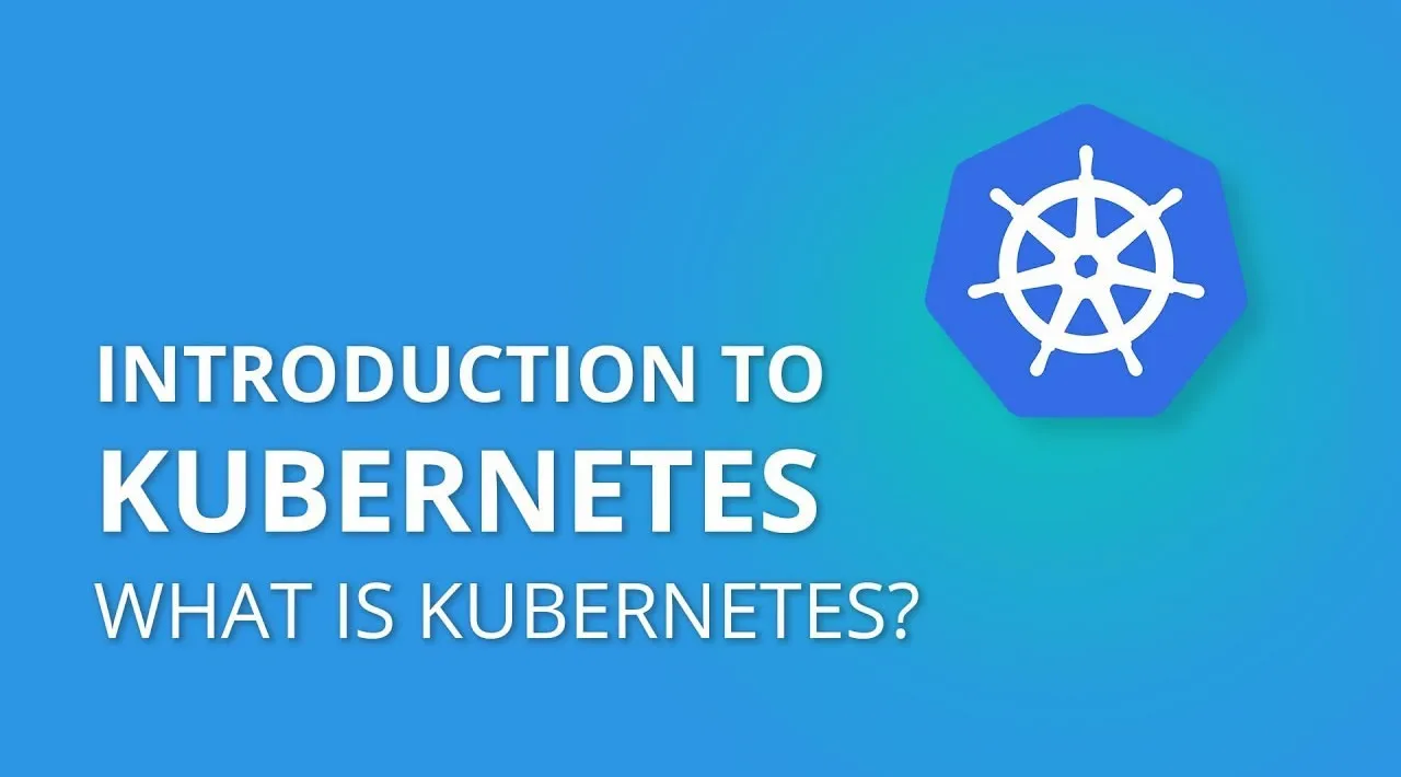 An Introduction To Kubernetes