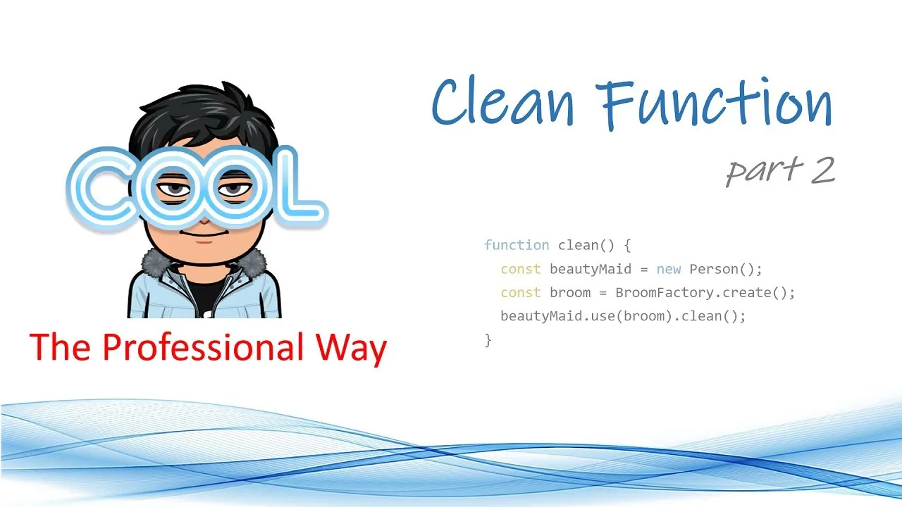 Clean Function: Tổng Hợp Các Guideline Hay Ho Xịn Xò để Viết Clean Fun