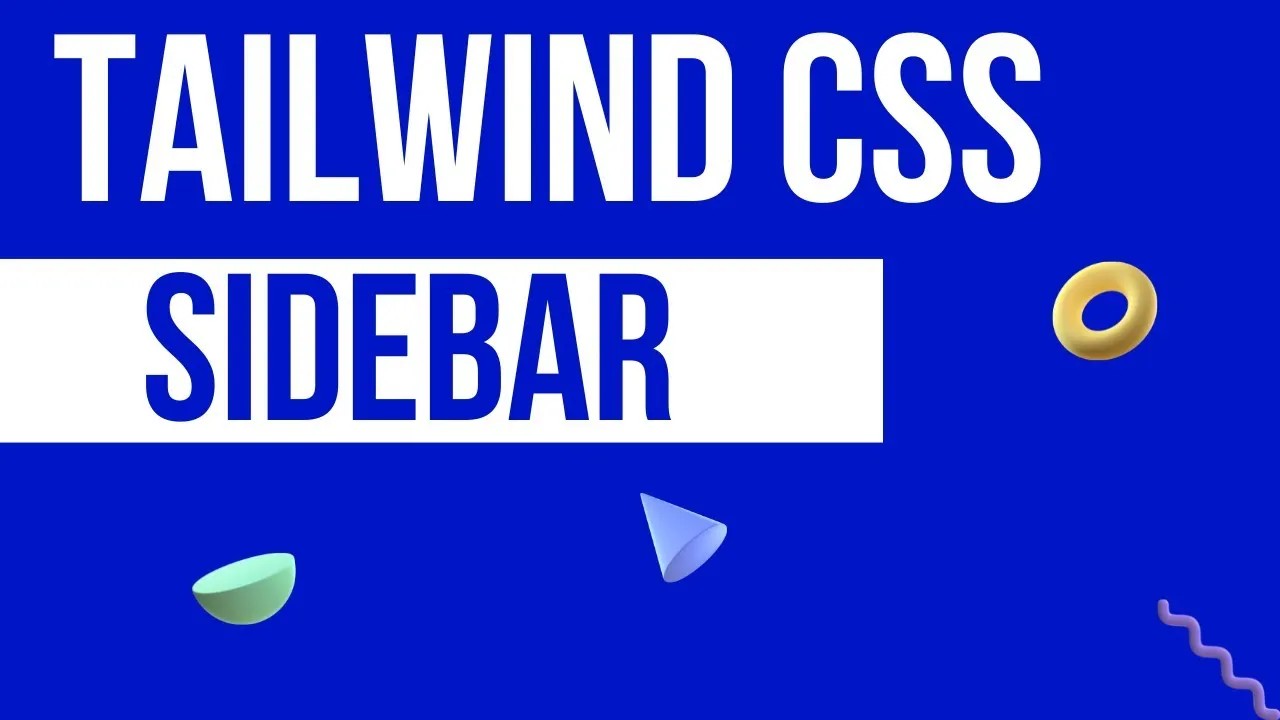 How To Create a Side Navigation with Tailwind CSS (Step by Step)