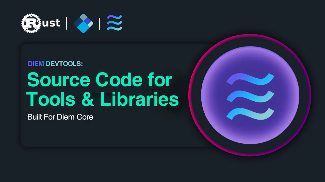 Diem Devtools: Source Code for Tools & Libraries Built For Diem Core
